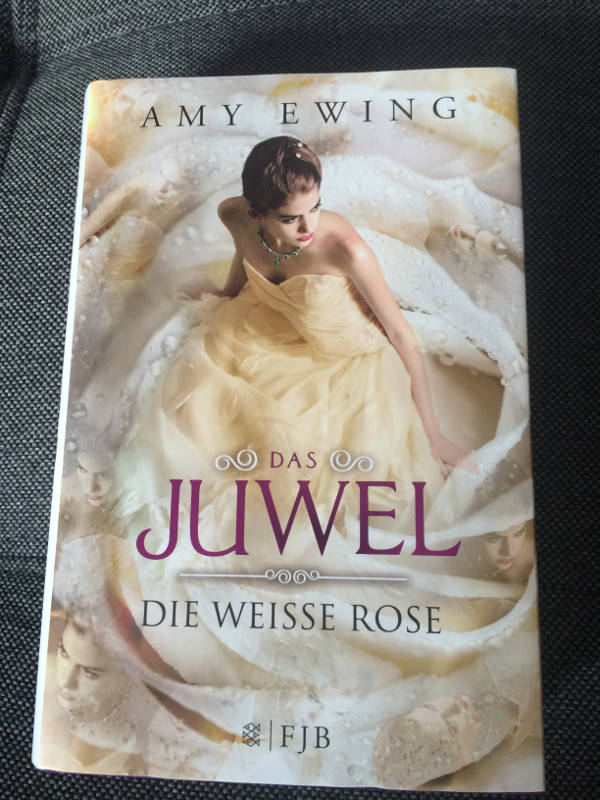 „Das Juwel – Die weiße Rose“ von Amy Ewing
