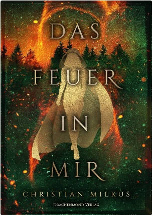 „Das Feuer in mir“ von Christian Milkus